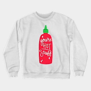 hot stuff! Crewneck Sweatshirt